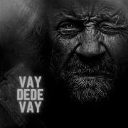 Ay Dede Vay Live