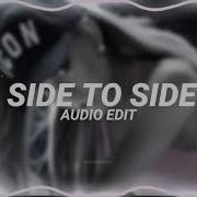 Ariana Grande Side To Side Remix Edit Audio