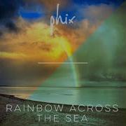 Ella Rainbow Across The Sea Feat Ella