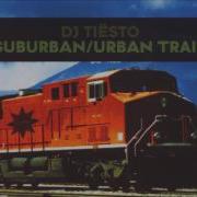 Tiesto Suburban Train