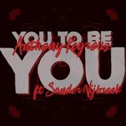 Anthony Keyrouz You To Be You