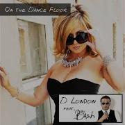 D London Dance Floor Original Feat Baby Bash