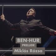 Miklós Rózsa Prelude From Ben Hur