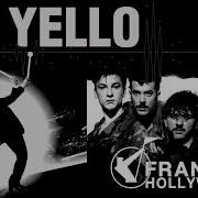 Yello Vs Frankie Goes To Hollywood Mashup Mp3