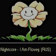 Nightcore I Am Flowey Rus