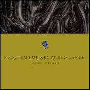 Requiem For Recycled Earth By James Ferraro