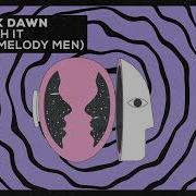 Ferreck Dawn Vibe With It Feat The Melody Men Official Audio