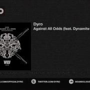 Dyro Against All Odds Feat Dynamite Mc