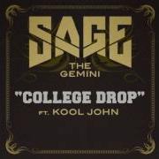 College Drop Feat Kool John Sage The Gemini