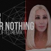 Cher All Or Nothing Noctiva S Lifted Remix