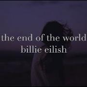 Billie Eilish The End Of The World