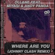 Miyagi Andy Panda Where Are You Johnny Clash Remix