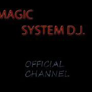 Magic System Dj Inside