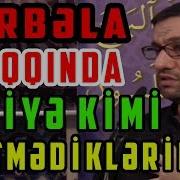 Kərbəla Haqqında Indiyə Kimi Eşitmədiklərimiz Hacı Şahin 2O18