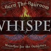 Whisper Burn The Ballroom