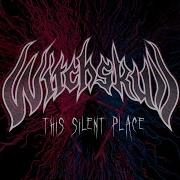Witchskull This Silent Place