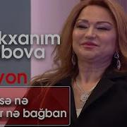 Mələkxanım Əyyubova Belə Getsə Nə Gül Qalar Nə Bağban Bizimləsən