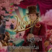 Oompa Loompa Instrumental Wonka