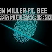 Fingerprints Loudgarden Remix Feat Bee Jochen Miller