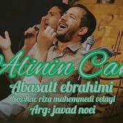 Abasalt Ebrahimi Heydərin Canı Yeni Surud 2023