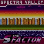 Spectra Valley Act 2 The S Factor Music