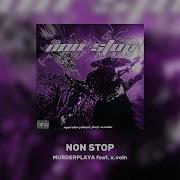 Murderplaya Non Stop Feat X Voln