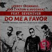 Sevenever Do Me A Favor No Hopes Remix