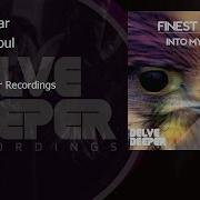 Finest Wear Into My Soul Deeper Mix