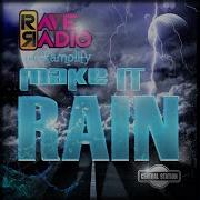 Rave Radio Make It Rain Extended Mix