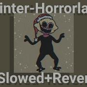 Friday Night Funkin Winter Horrorland Only Monsters Vocal Slowed