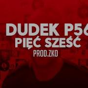 Dudek P56 Pięć Sześć