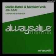 You Me Extended Mix Daniel Kandi Miroslav Vrlik