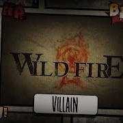 Wildfire Villain