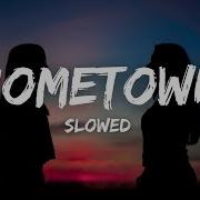 Hometown Slowed Sad Part