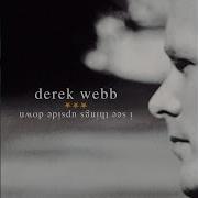 Derek Webb I Want A Broken Heart