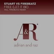 Free Let It Be Radio Edit Stuart Firebeatz