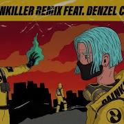 Denzel Curry Painkiller Feat Denzel Curry