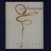 De Gustibus Non Est Disputandum Ivo Perelman Matthew Shipp William