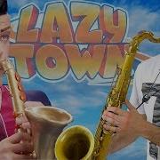 We Are Number One Lazy Town Saxophone Cover