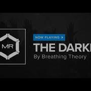 Breathing Theory The Darkness