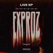 Exproz Hit Em Live Edit