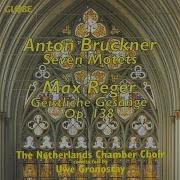 8 Geistliche Gesänge Op 138 No 2 Morgengesang The Netherlands Chamber Choir