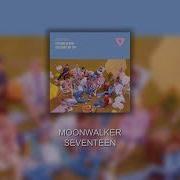 Seventeen 세븐틴 Moonwalker Instrumental