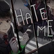 Hate Me Nico Collins Nightcore Female Version