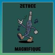 Magnifique Zetbee