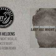 Oliver Heldens Last All Night Koala Feat Kstewart Toyboy Robin Remix