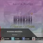 Kassim Mganga Manuari Tajiri Wa Mahaba