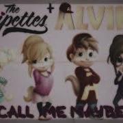 Call Me Maybe Alvin The Chipettes Slowed Reverb Munkettes Version