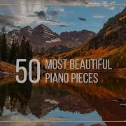 50 Most Beautiful Piano Pieces