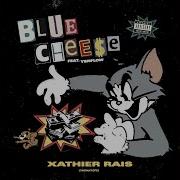 Xathier Rais Blue Chee E Feat Ysn Flow